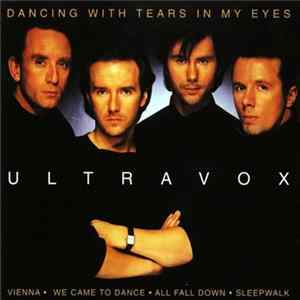 Ultravox - Dancing With Tears In My Eyes FLAC