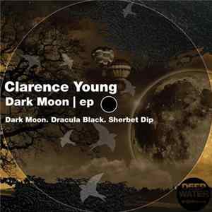 Clarence Young - Dark Moon EP FLAC