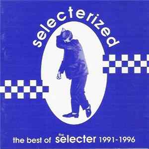 The Selecter - Selecterized - The Best Of The Selecter 1991-1996 FLAC
