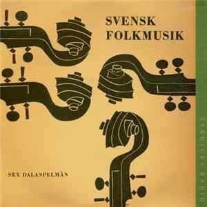 Sex Dalaspelmän - Svensk Folkmusik, Dalarna FLAC