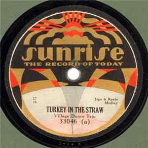 Village Dance Trio / Village Dance Trio - Turkey In The Straw / Old Time Jigs And Reels FLAC
