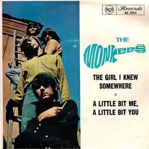 The Monkees - A Little Bit Me, A Little Bit You/The Girl I Knew Somewhere FLAC