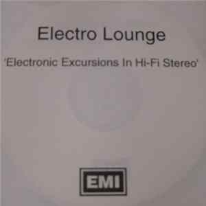 Various - Electro Lounge: Electronic Excursions In Hi-Fi Stereo FLAC