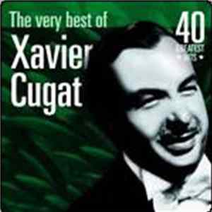 Xavier Cugat - The Very Best Of Xavier Cugat FLAC