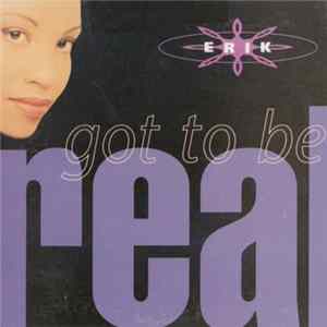 Erik - Got To Be Real FLAC