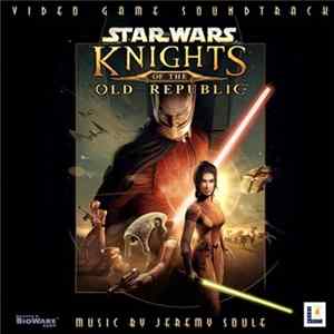 Jeremy Soule - Star Wars Knights Of The Old Republic Video Game Soundtrack FLAC