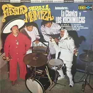La Chaviza Y Los Xochimilcas - Fiesta Para La Momiza FLAC