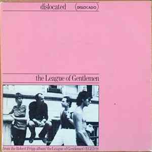The League Of Gentlemen / Robert Fripp - Dislocated = Dislocado FLAC