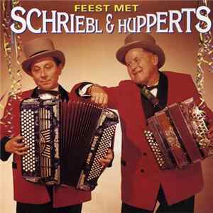 Schriebl & Hupperts - Feest Met Schriebl & Hupperts FLAC