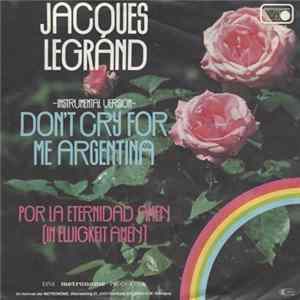 Jacques Legrand - Don't Cry For Me Argentina FLAC