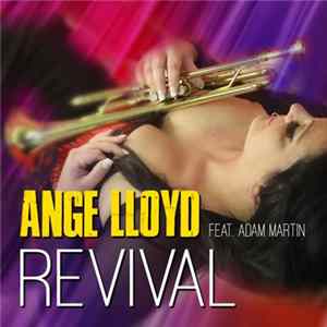 Ange Lloyd Featuring Adam Martin - Revival FLAC