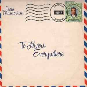 Mantovani And His Orchestra - To Lovers Everywhere FLAC
