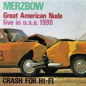 Merzbow - Great American Nude / Crash For Hi-Fi FLAC