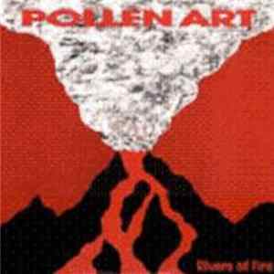 Pollen Art - Rivers Of Fire FLAC
