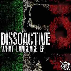 Dissoactive - What Language EP FLAC