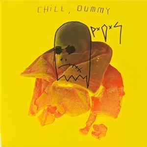 P.O.S. - Chill, Dummy FLAC