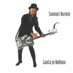 Tuomari Nurmio - Luuta Ja Nahkaa FLAC