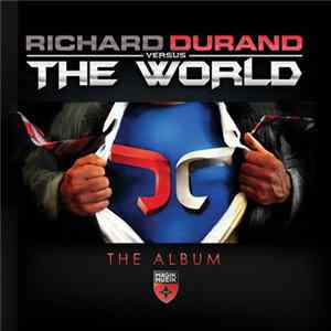 Richard Durand - Richard Durand Versus The World FLAC