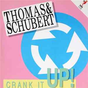 Thomas & Schubert - Crank It Up FLAC