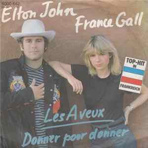 Elton John Et France Gall - Les Aveux / Donner Pour Donner FLAC