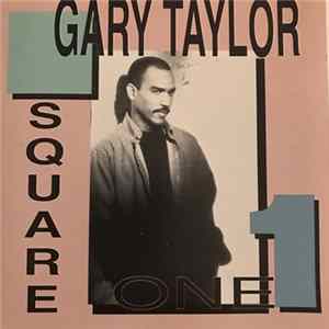 Gary Taylor - Square One FLAC