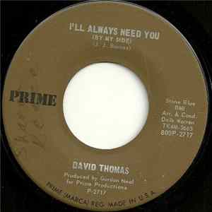 David Thomas - I'll Always Need You (By My Side) / I'm A Lonely Man FLAC