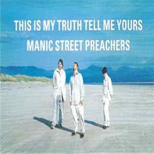 Manic Street Preachers - This Is My Truth Tell Me Yours FLAC