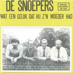 De Snoepers / Peter Orloff - Wat Een Geluk Dat Hij Z'n Moeder Had FLAC