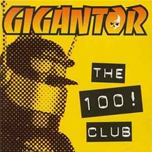 Gigantor - The 100! Club FLAC