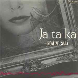 Ja Ta Ka - Realize / Sara FLAC