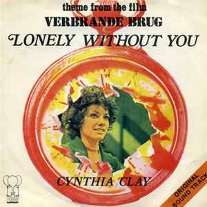 Cynthia Clay - Lonely Without You FLAC