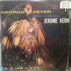 George Feyer And His Orchestra - George Feyer And His Orchestra Plays Jerome Kern FLAC