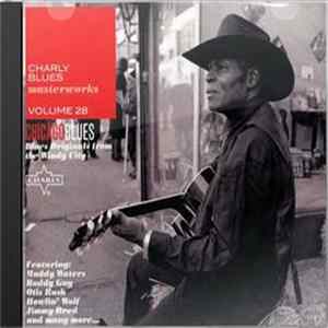 Various - Charly Blues Masterworks Volume 28 - Chicago Blues (Blues Originals From The Windy City) FLAC