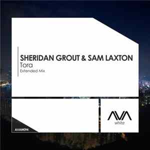 Sheridan Grout & Sam Laxton - Tora FLAC