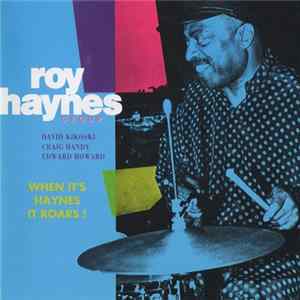 Roy Haynes Group - When It's Haynes It Roars! FLAC
