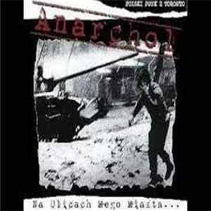 Anarchol - Na Ulicach Mego Miasta FLAC