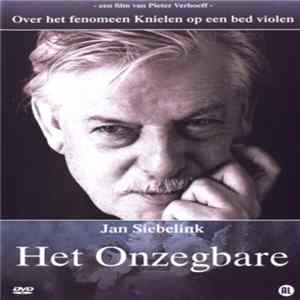 Jan Siebelink, Pieter Verhoeff - Het Onzegbare (Over Het Fenomeen "Knielen Op Een Bed Violen") FLAC