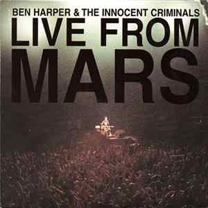 Ben Harper & The Innocent Criminals - Live From Mars FLAC