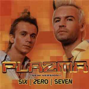 Plazma - Six | Zero | Seven =New Version= FLAC