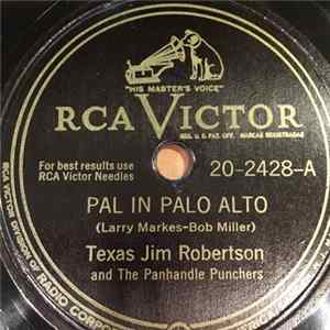 Texas Jim Robertson - Pal In Palo Alto / Don't Make Me Sorry FLAC