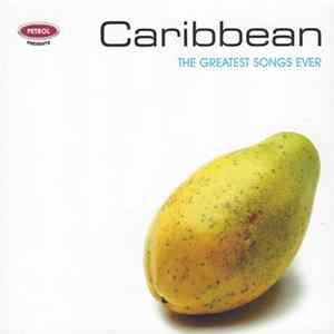Various - Caribbean - The Greatest Songs Ever FLAC