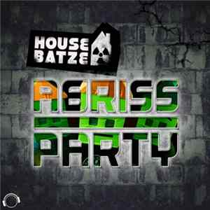 Housebatze - Abrissparty FLAC