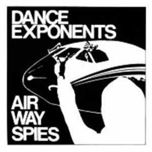 Dance Exponents - Airway Spies FLAC