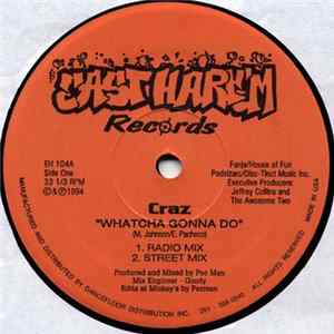 Craz - Whatcha Gonna Do / It's On FLAC