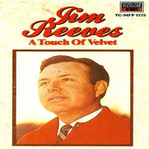Jim Reeves - A Touch Of Velvet FLAC