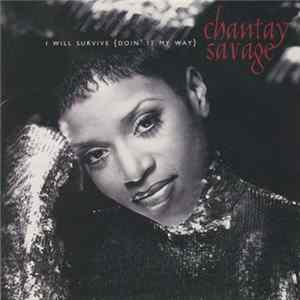 Chantay Savage - I Will Survive {Doin' It My Way} FLAC