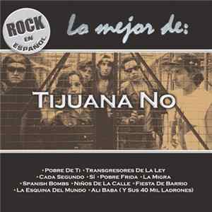 Tijuana No! - Lo Mejor De: Tijuana No! FLAC