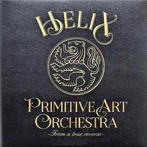 Primitive Art Orchestra - Helix FLAC