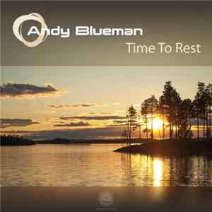 Andy Blueman - Time To Rest FLAC