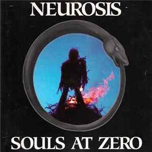 Neurosis - Souls At Zero FLAC
